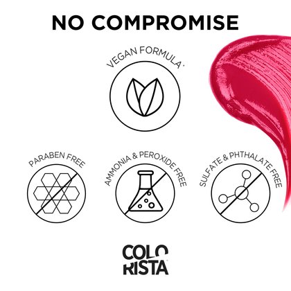 The Colorista semi permanent is a vegan Formula, paraben, ammonia, peroxide, sulfate and phthalate free