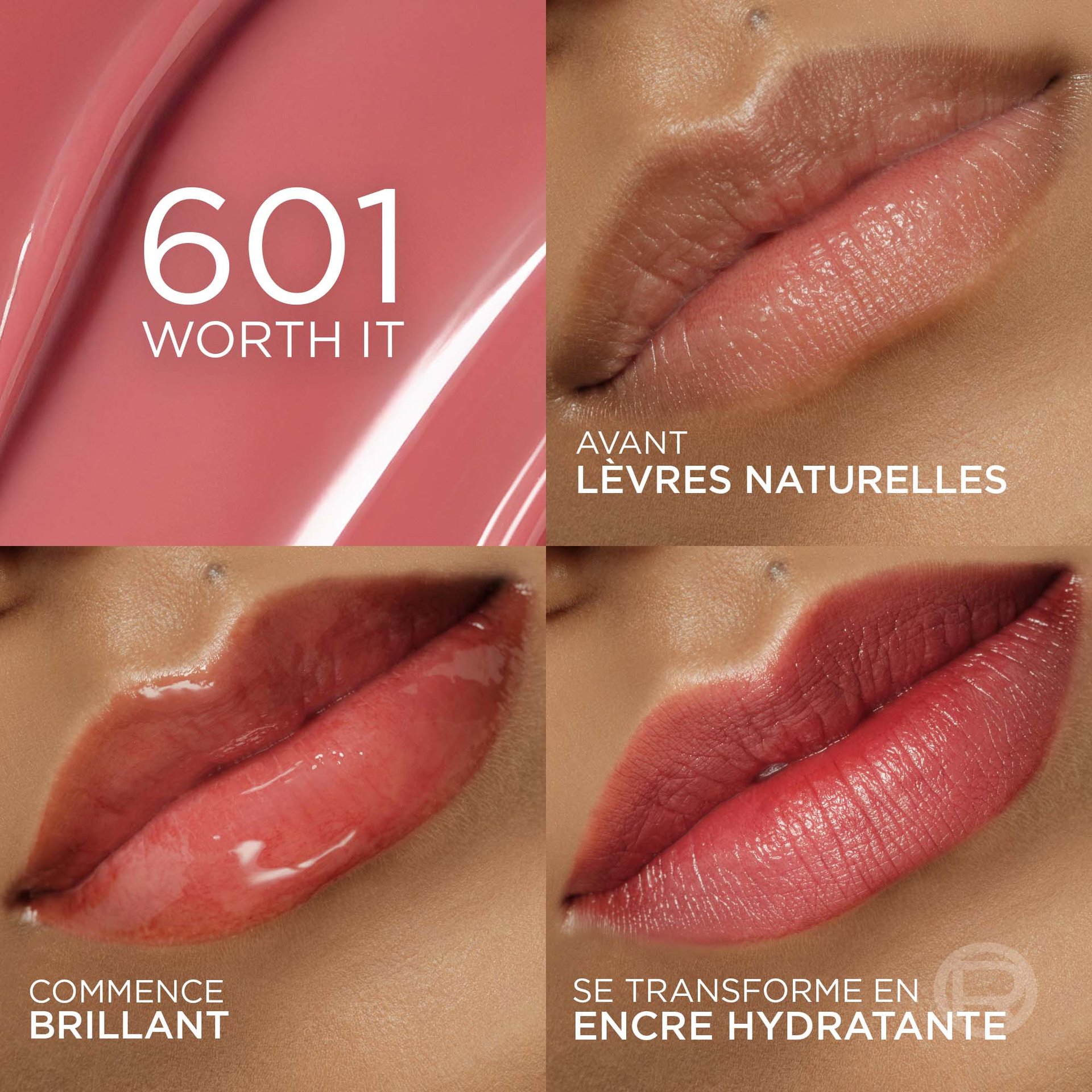 Un collage de quatre images présentant la teinte '601 WORTH IT'. La première montre des lèvres nues avant l'application, la deuxième le produit en finition brillante ('STARTS GLOSSY'), et la troisième la finition mate et teintée ('SETS TO A HYDRATED STAIN'). Un fond rose-corail avec le numéro de la teinte et son nom est en haut à gauche.