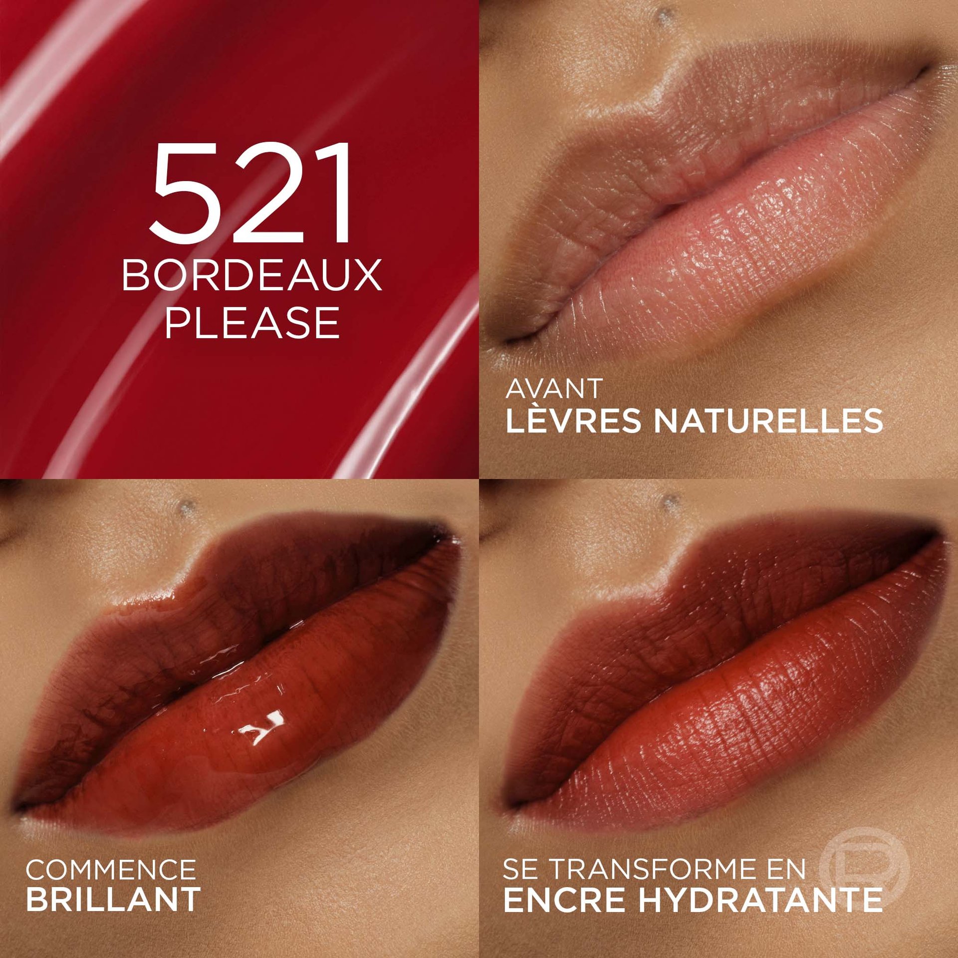 Un collage de quatre images présentant la teinte '521 BORDEAUX PLEASE'. La première montre des lèvres nues avant l'application, la deuxième le produit en finition brillante ('STARTS GLOSSY'), et la troisième la finition mate et teintée ('SETS TO A HYDRATED STAIN'). Un fond rouge foncé avec le numéro de la teinte et son nom est en haut à gauche